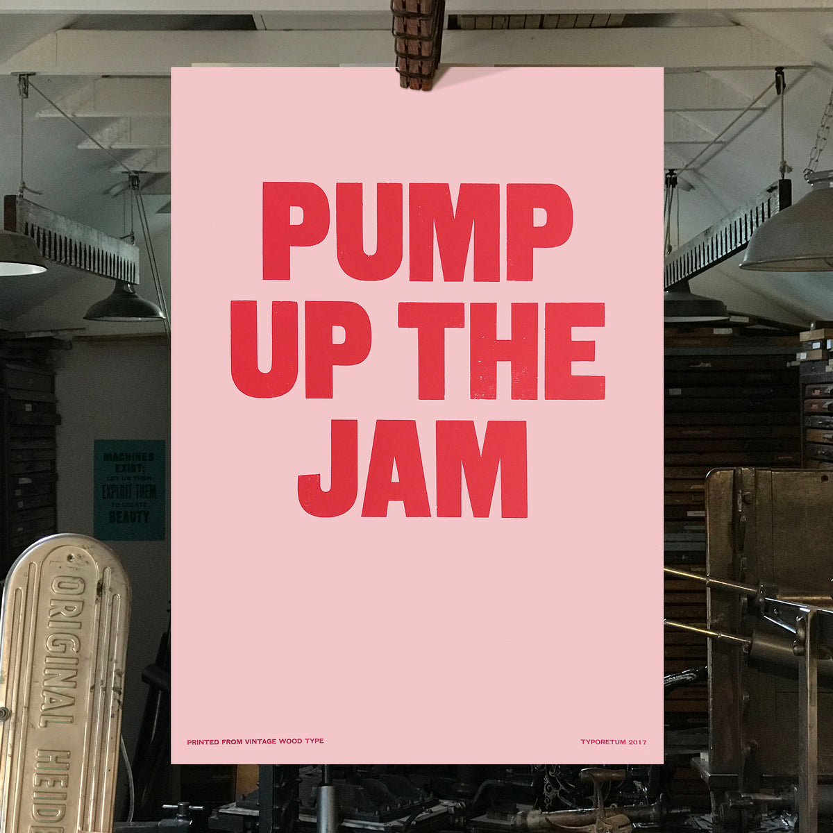 Letterpress printed wood type ‘Pump Up The Jam’ poster. Typoretum
