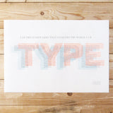 Letterpress ‘I am type’ poster by The Occasional Print Club.